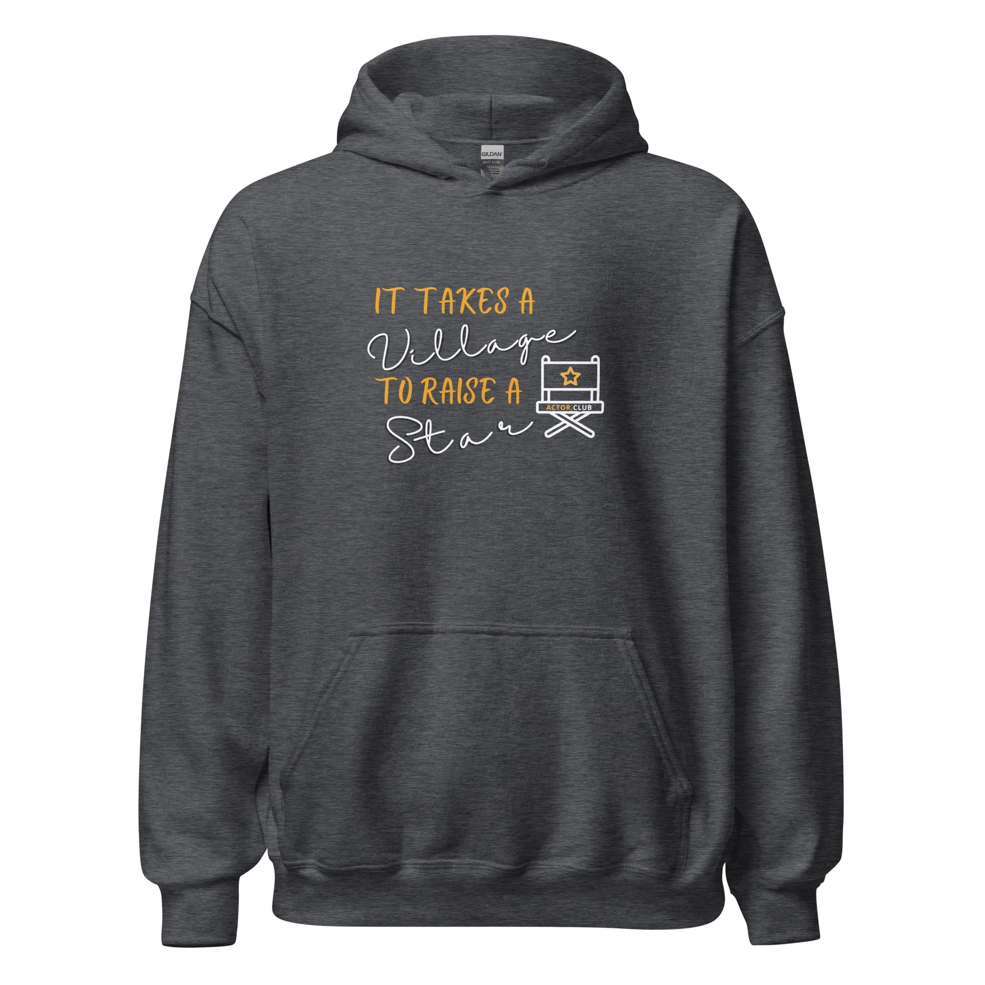 IT TAKES A VILLAGE TO RAISE A STAR Actor Entertainment Hoodie for Men