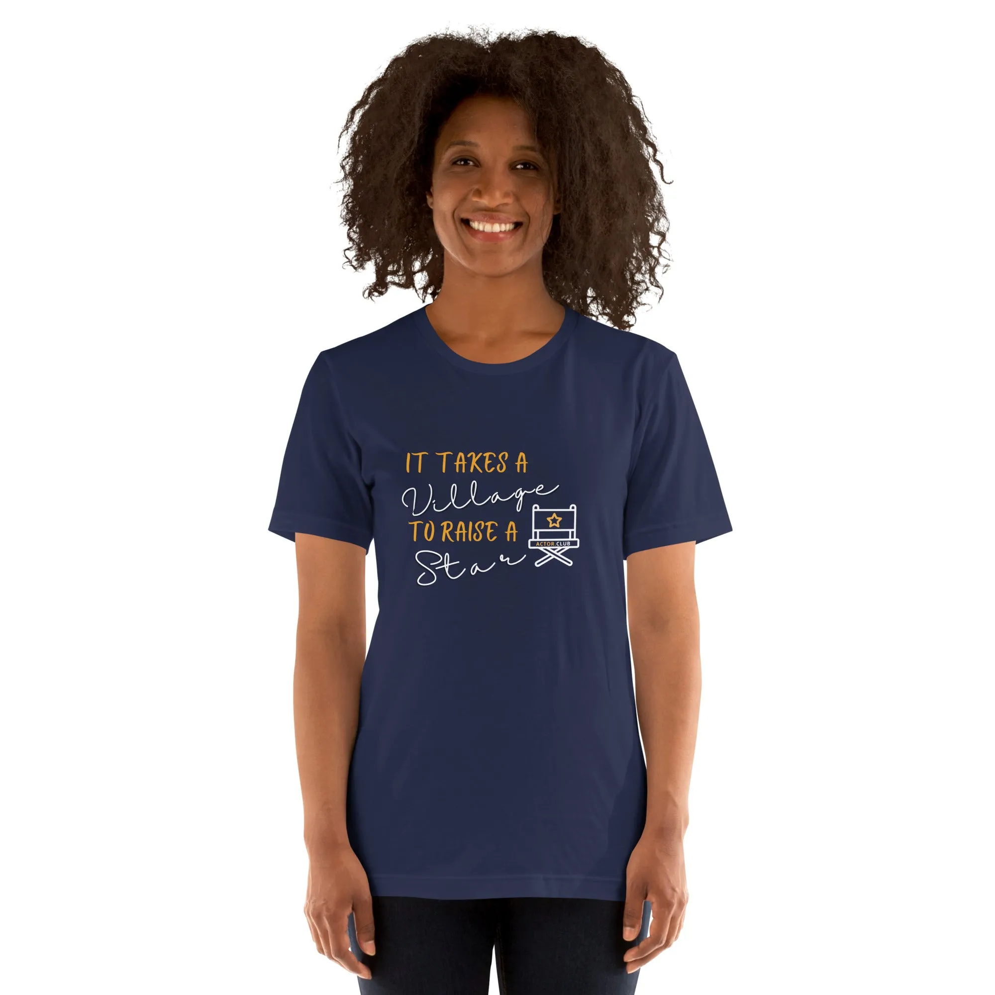 IT TAKES A VILLAGE TO RAISE A STAR Actor Entertainment Tee for Women