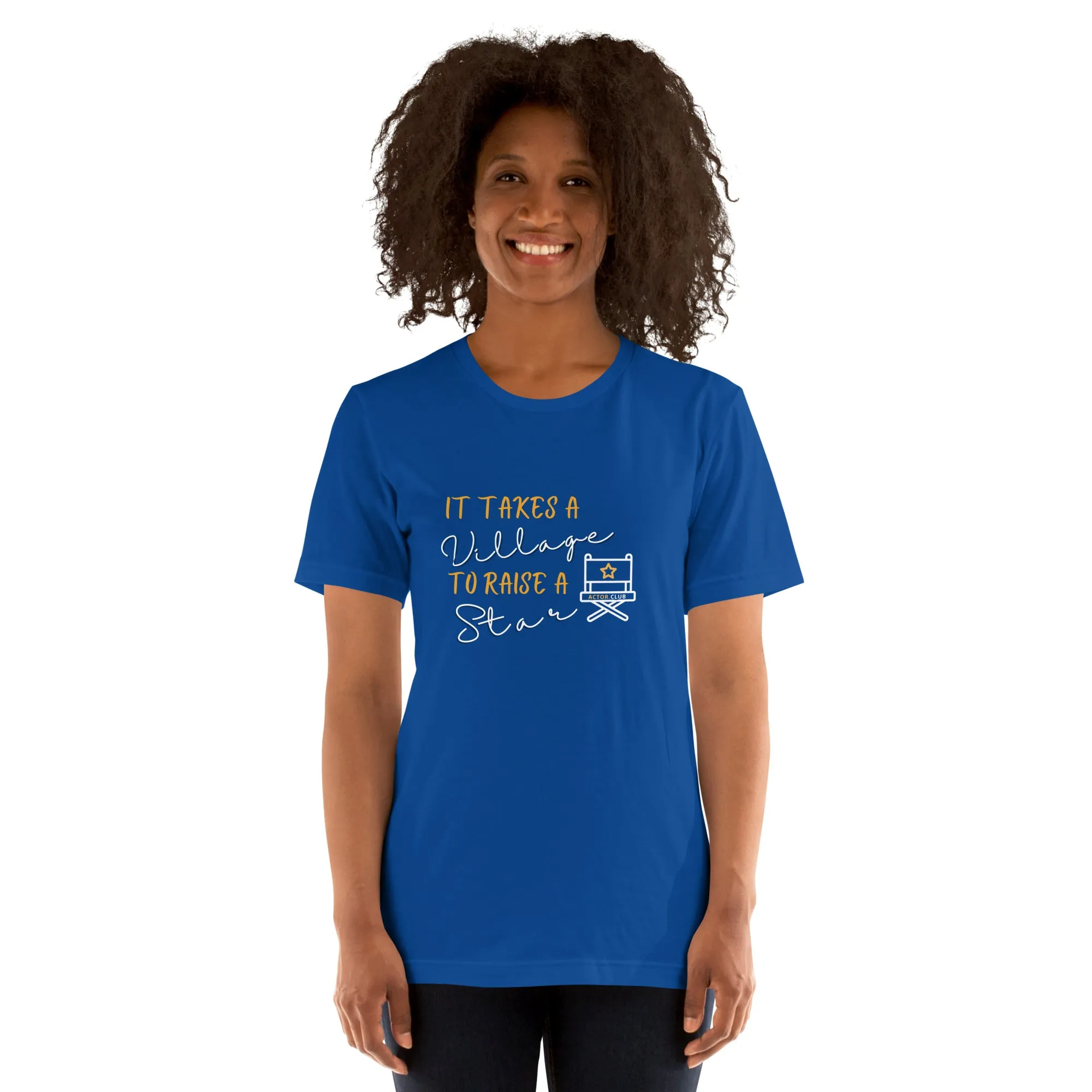 IT TAKES A VILLAGE TO RAISE A STAR Actor Entertainment Tee for Women
