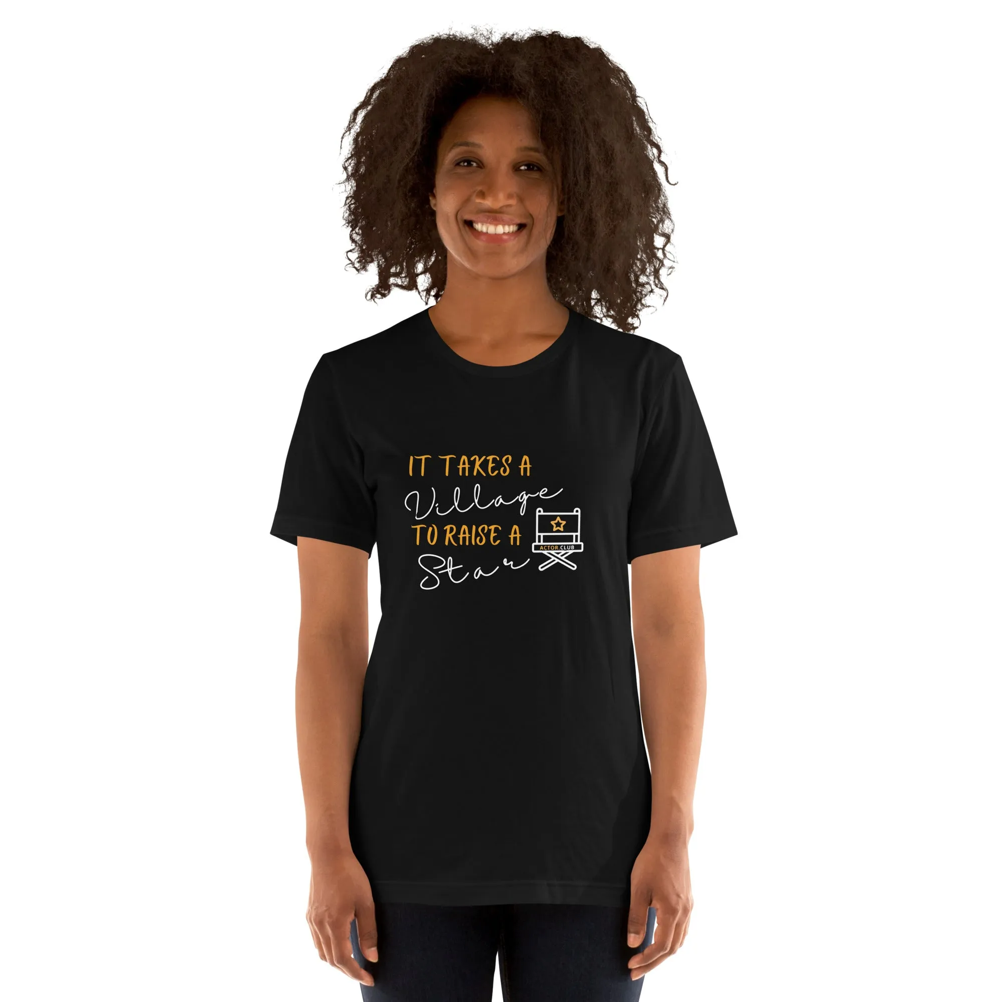 IT TAKES A VILLAGE TO RAISE A STAR Actor Entertainment Tee for Women