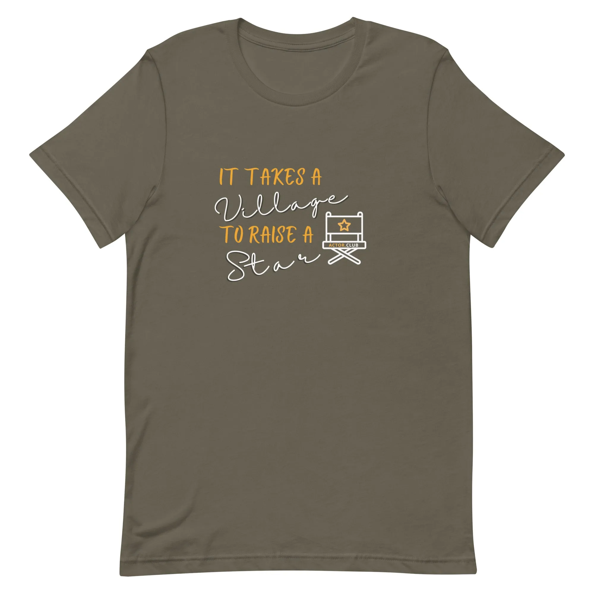 IT TAKES A VILLAGE TO RAISE A STAR Actor Entertainment Tee for Women