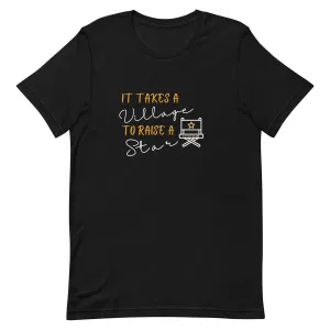 IT TAKES A VILLAGE TO RAISE A STAR Actor Entertainment Tee for Women