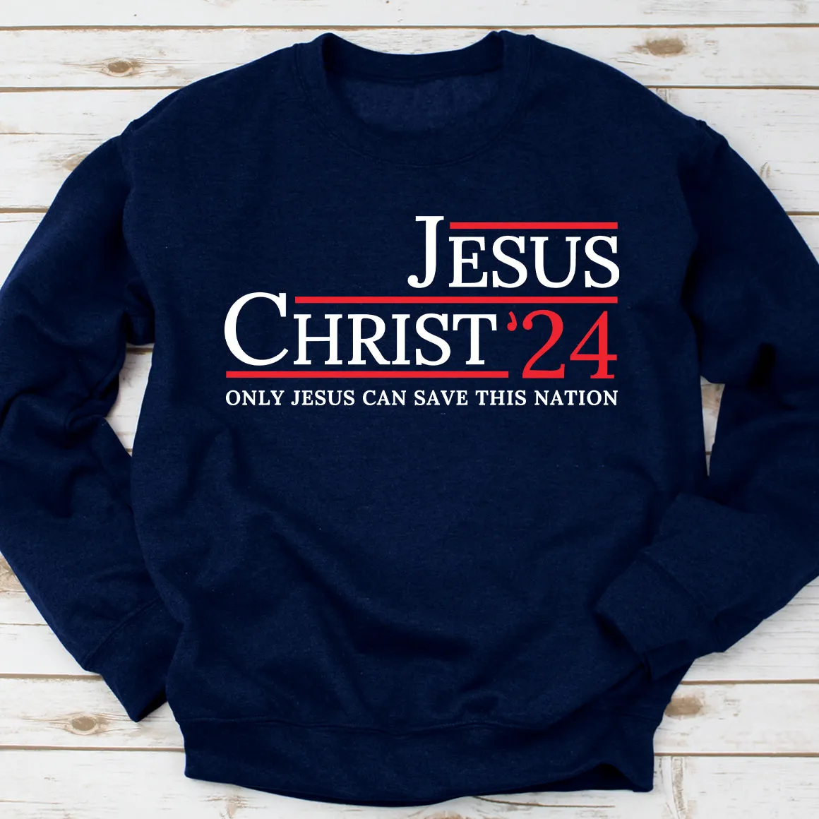 Jesus Christ '24 Sweatshirt