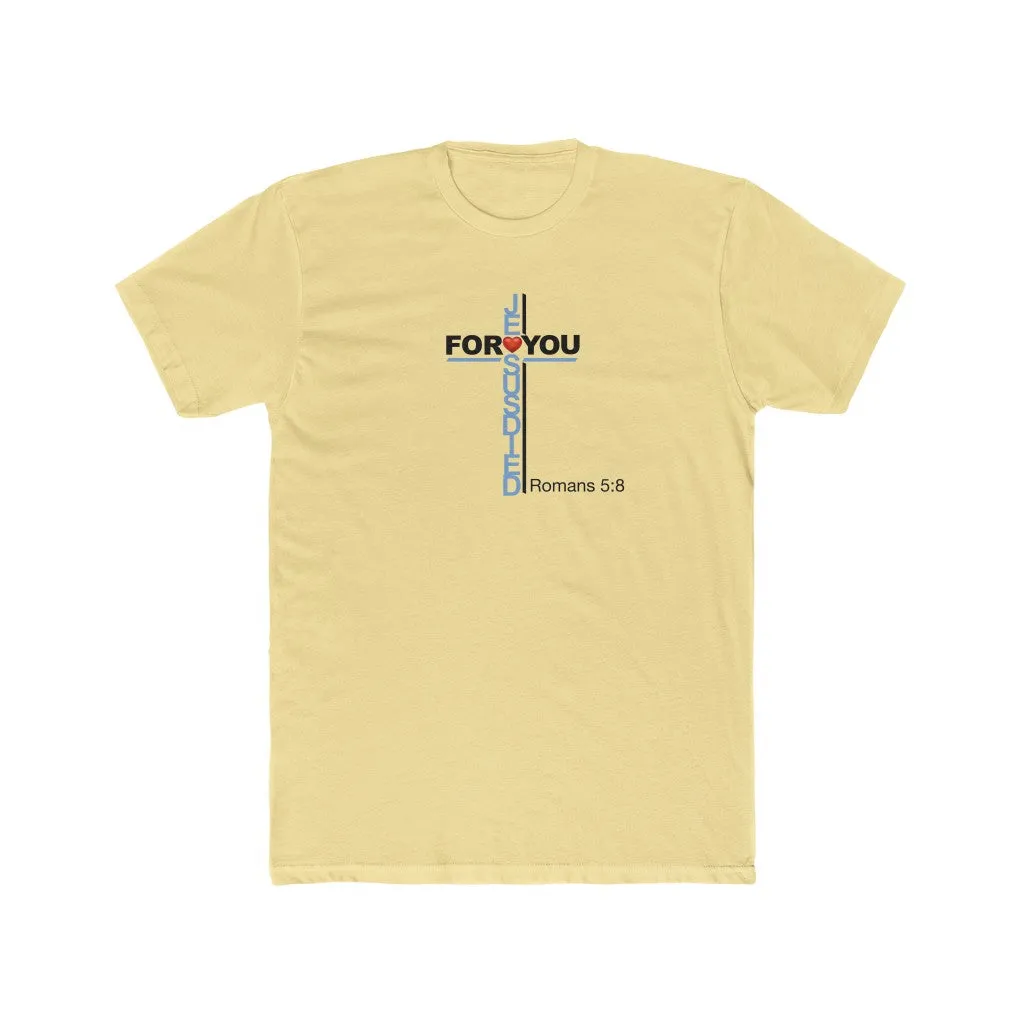 Jesus Died For You Men's Cotton Crew Tee