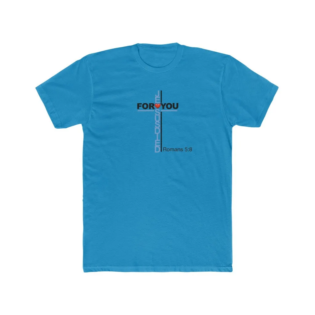 Jesus Died For You Men's Cotton Crew Tee
