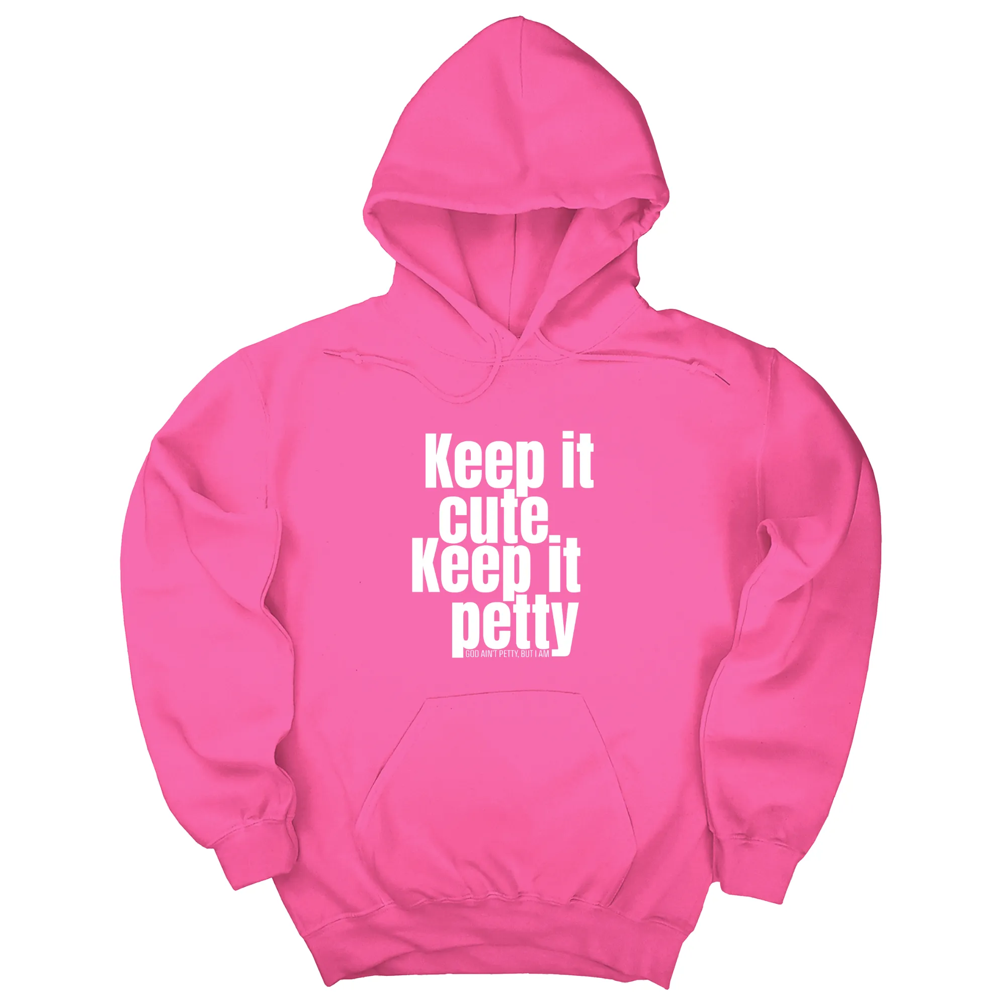 Keep It Cute, Keep It Petty Unisex Hoodie