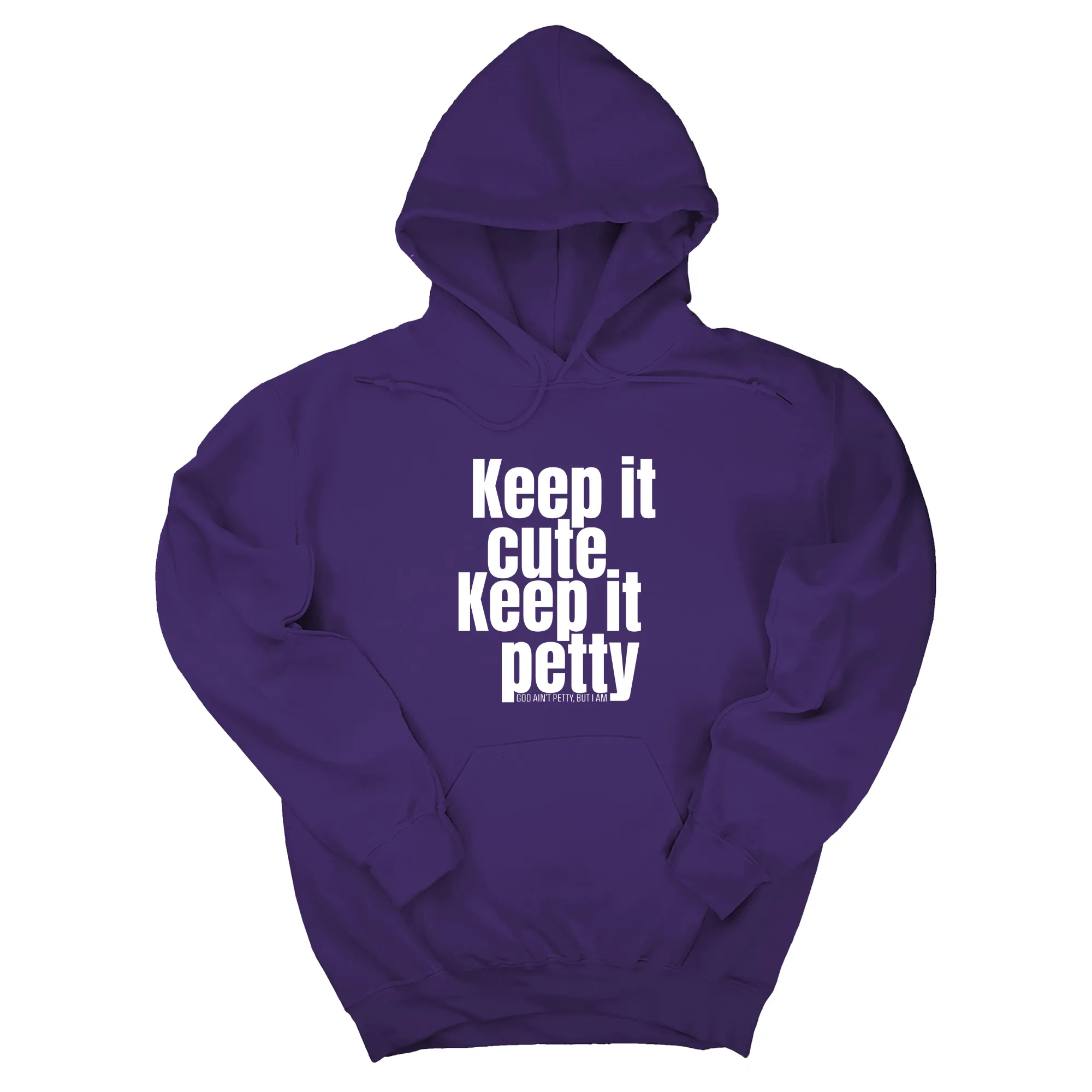 Keep It Cute, Keep It Petty Unisex Hoodie