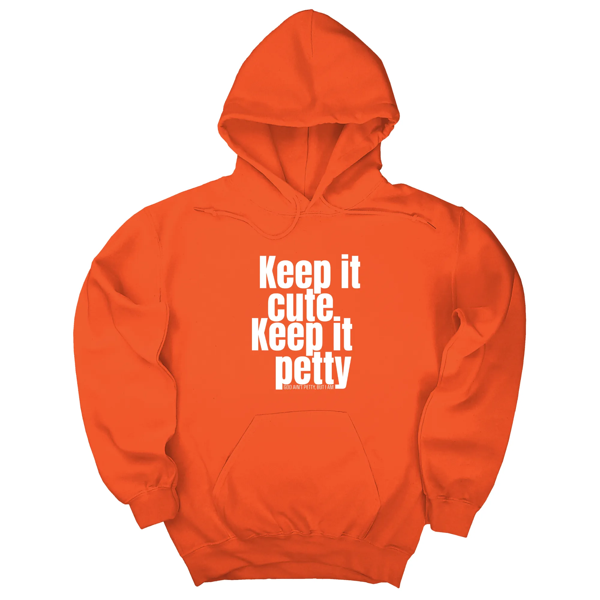 Keep It Cute, Keep It Petty Unisex Hoodie