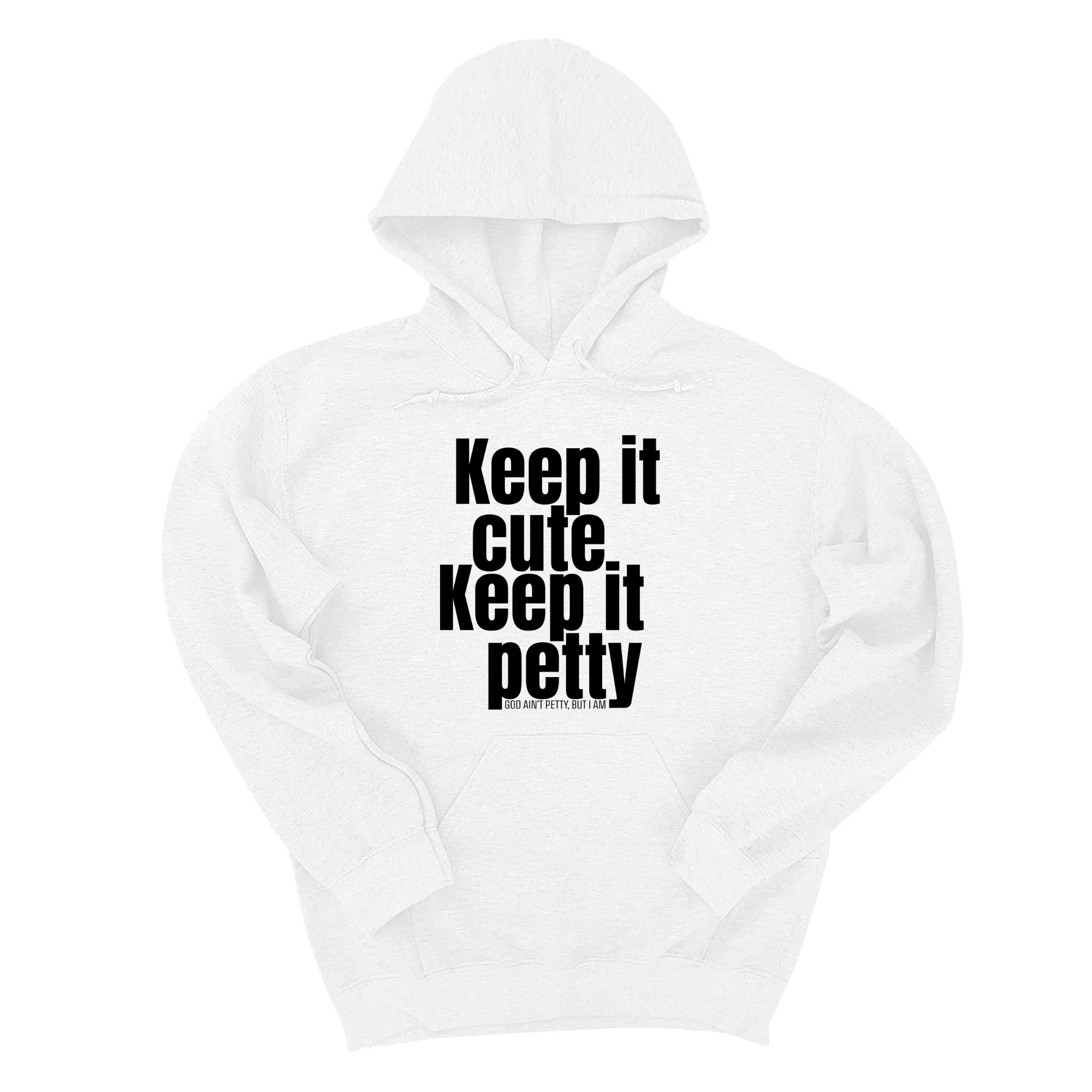 Keep It Cute, Keep It Petty Unisex Hoodie