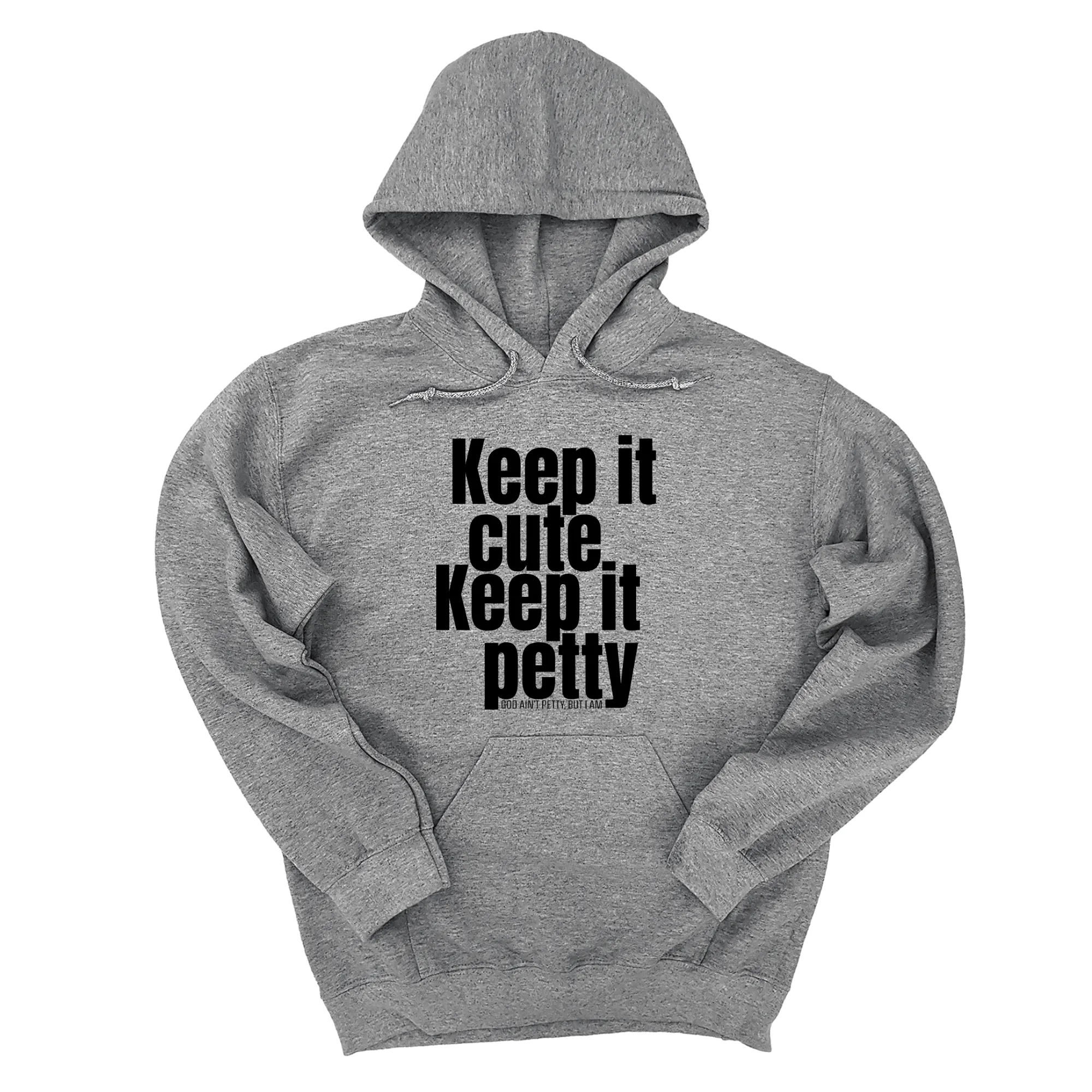 Keep It Cute, Keep It Petty Unisex Hoodie