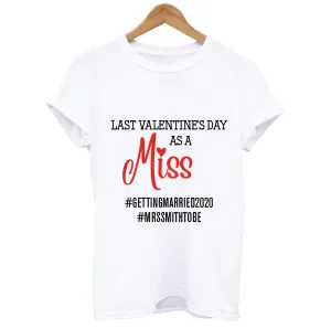 Last Valentine's Day as a Miss T-shirt