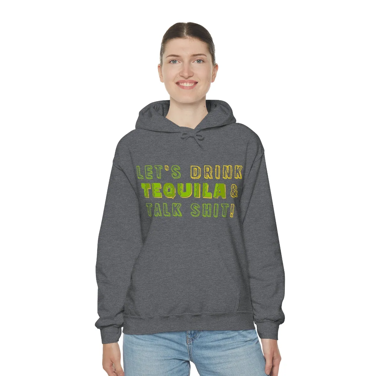 Let's Drink Tequila & Talk Shit Unisex Drinking Hoodie