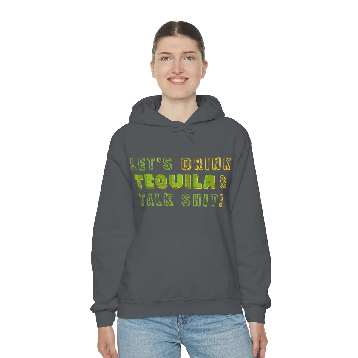 Let's Drink Tequila & Talk Shit Unisex Drinking Hoodie