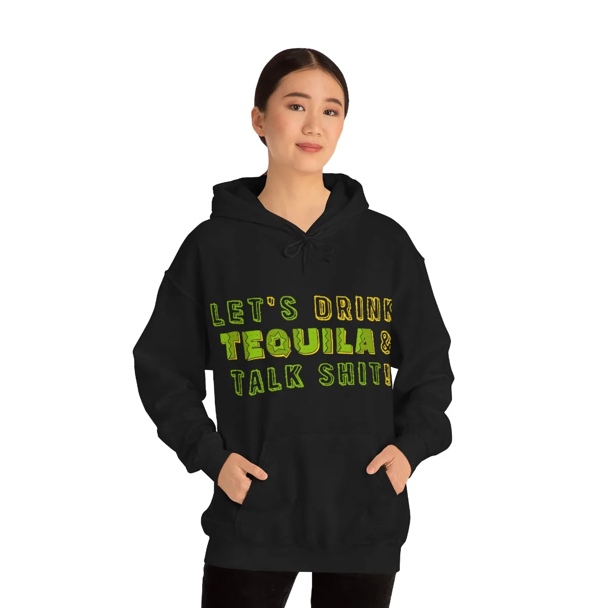 Let's Drink Tequila & Talk Shit Unisex Drinking Hoodie