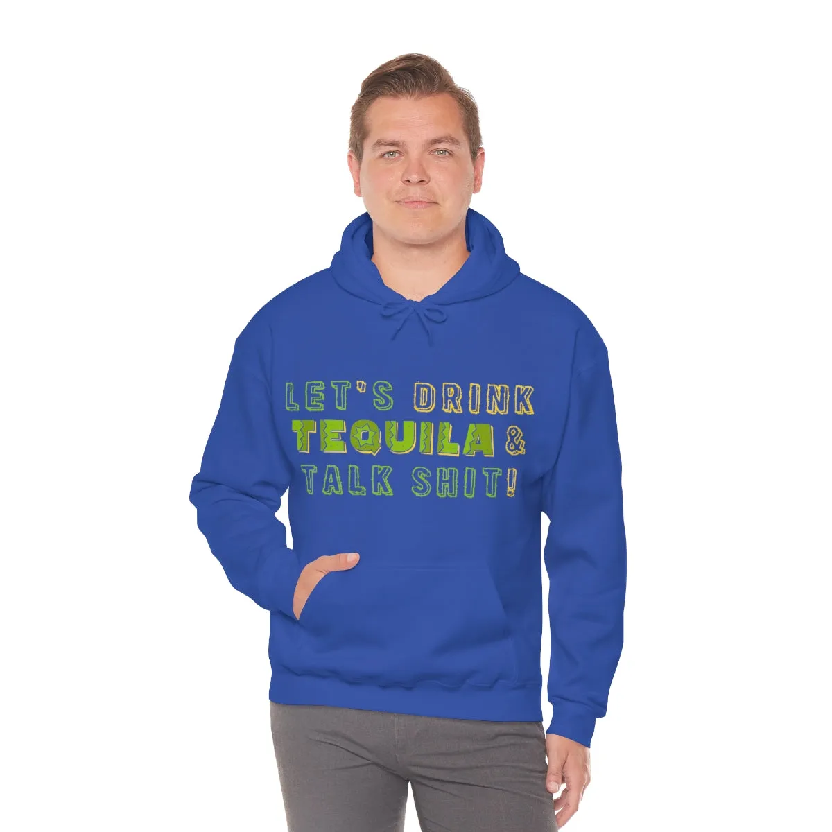 Let's Drink Tequila & Talk Shit Unisex Drinking Hoodie