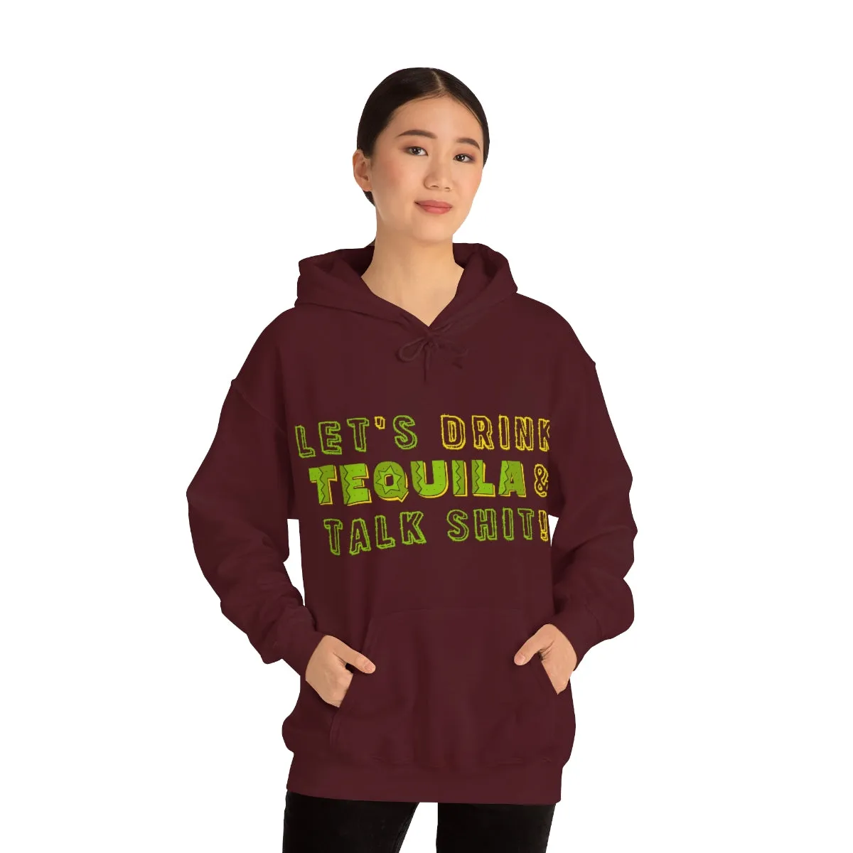 Let's Drink Tequila & Talk Shit Unisex Drinking Hoodie