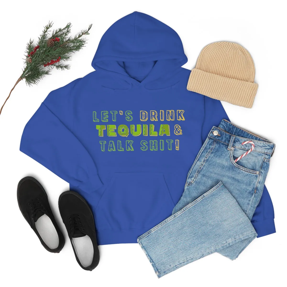 Let's Drink Tequila & Talk Shit Unisex Drinking Hoodie