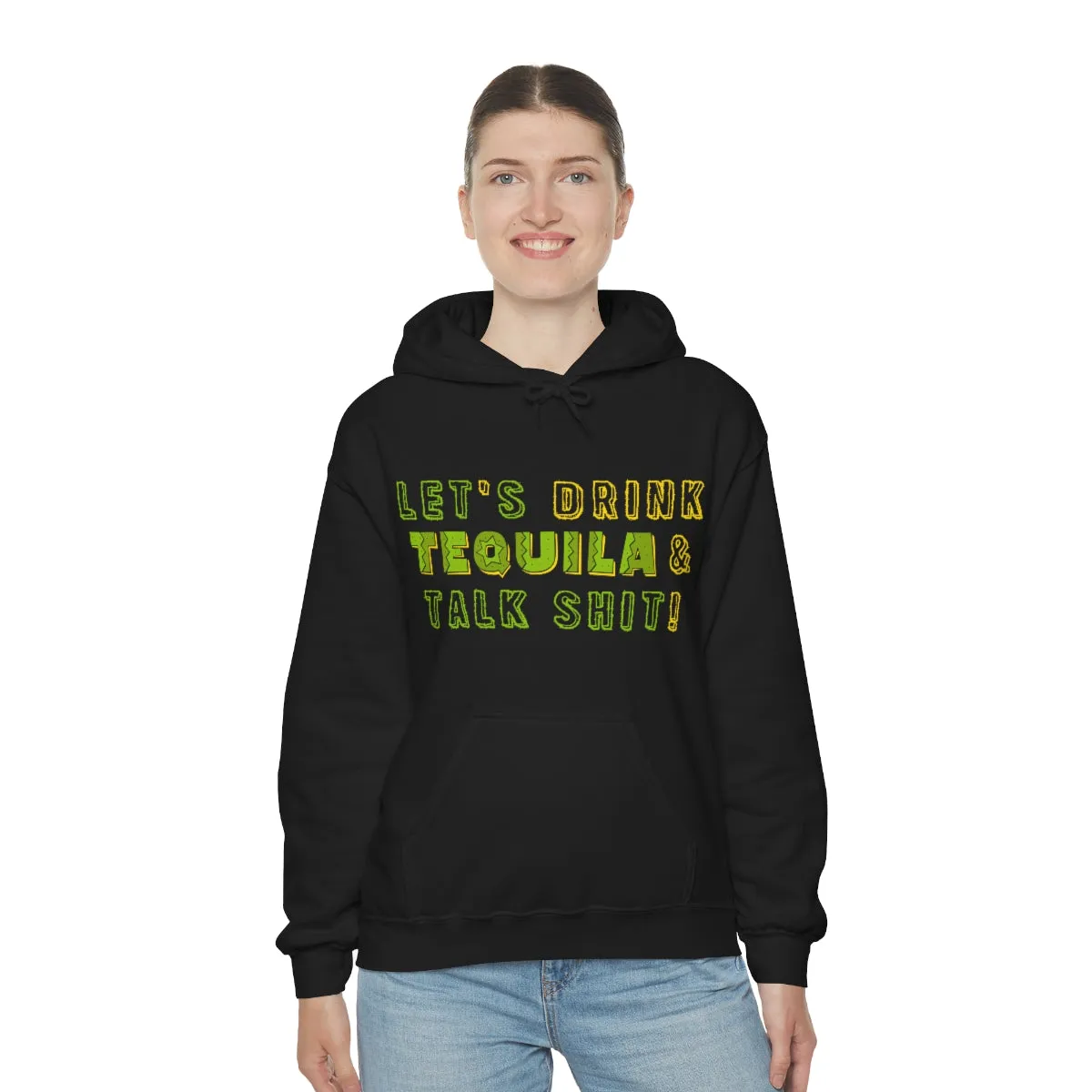 Let's Drink Tequila & Talk Shit Unisex Drinking Hoodie