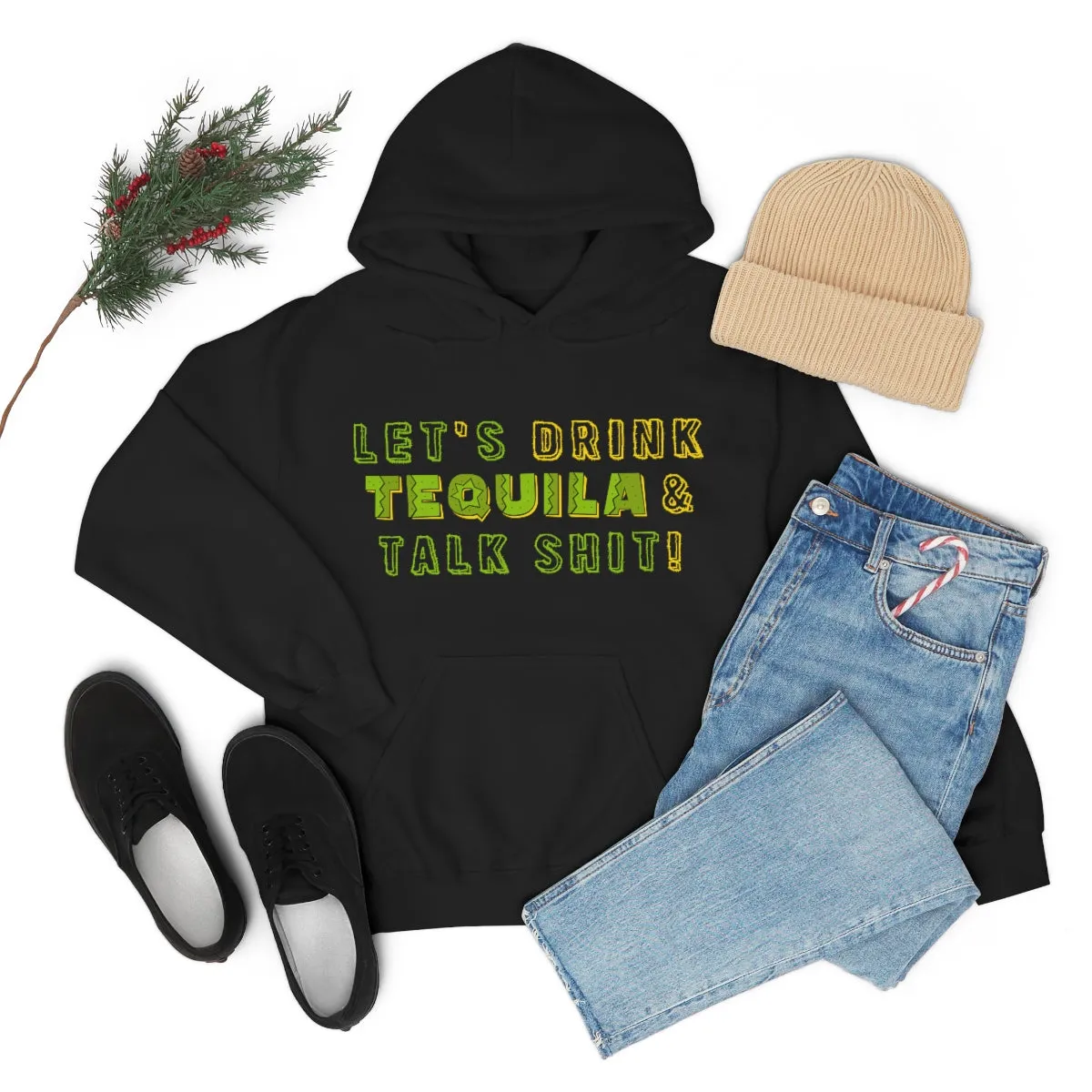 Let's Drink Tequila & Talk Shit Unisex Drinking Hoodie