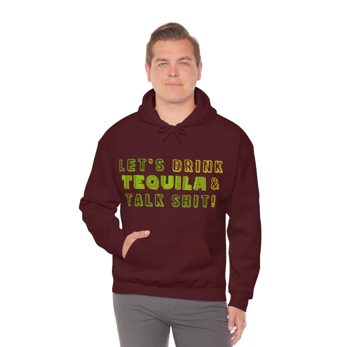 Let's Drink Tequila & Talk Shit Unisex Drinking Hoodie