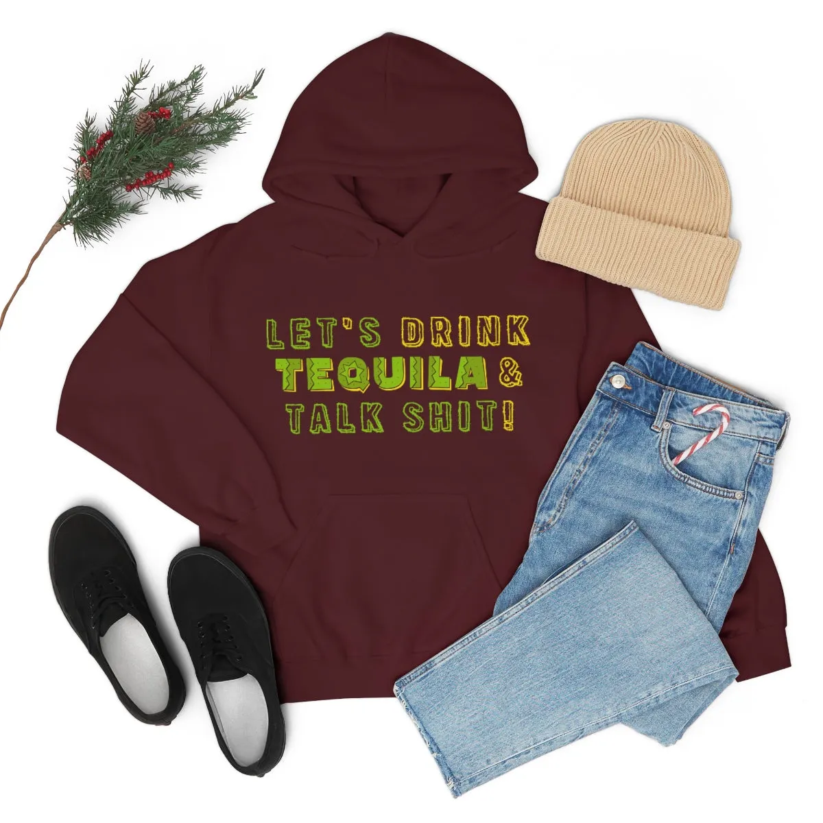 Let's Drink Tequila & Talk Shit Unisex Drinking Hoodie