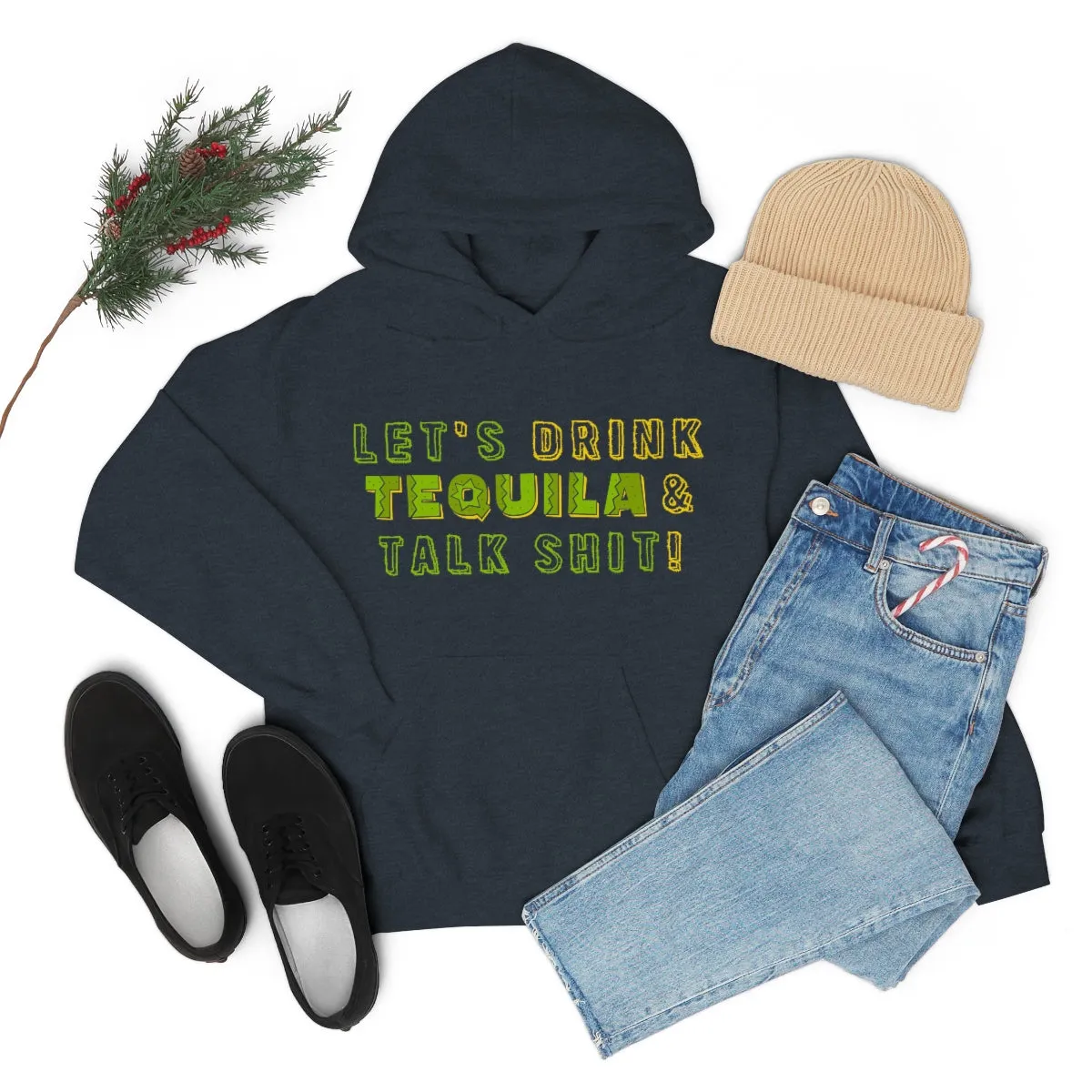 Let's Drink Tequila & Talk Shit Unisex Drinking Hoodie