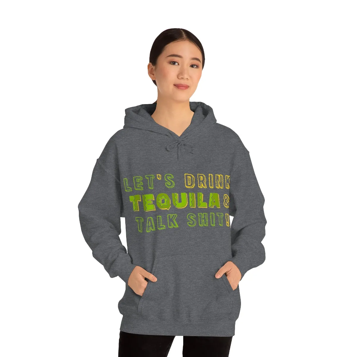 Let's Drink Tequila & Talk Shit Unisex Drinking Hoodie
