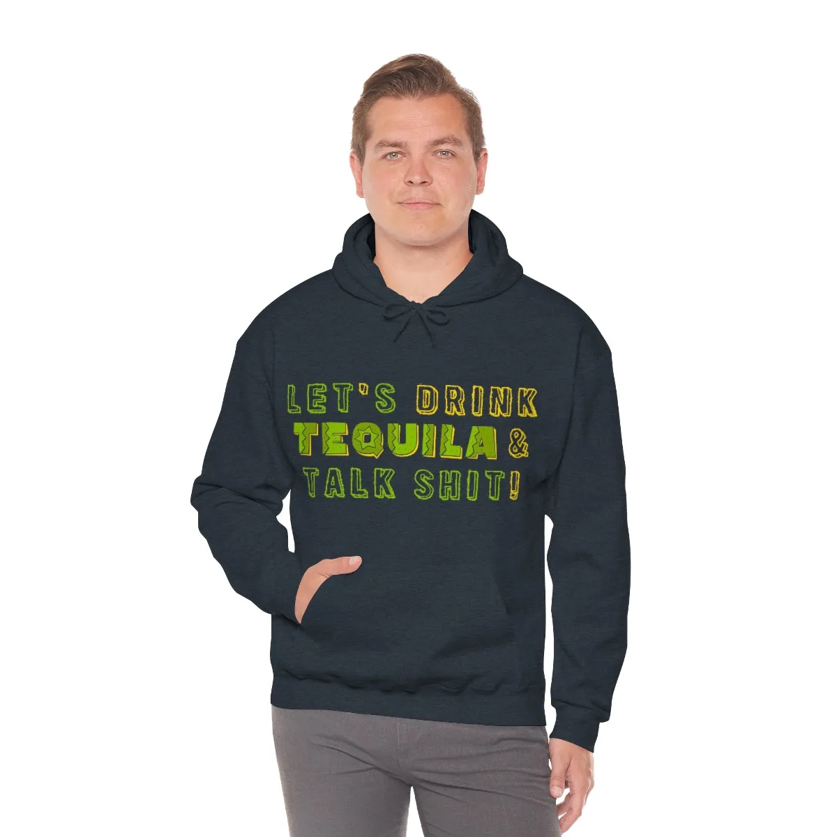 Let's Drink Tequila & Talk Shit Unisex Drinking Hoodie