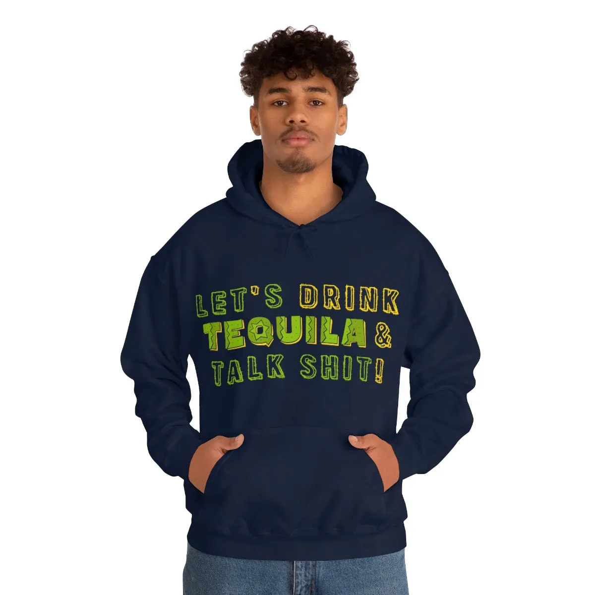 Let's Drink Tequila & Talk Shit Unisex Drinking Hoodie