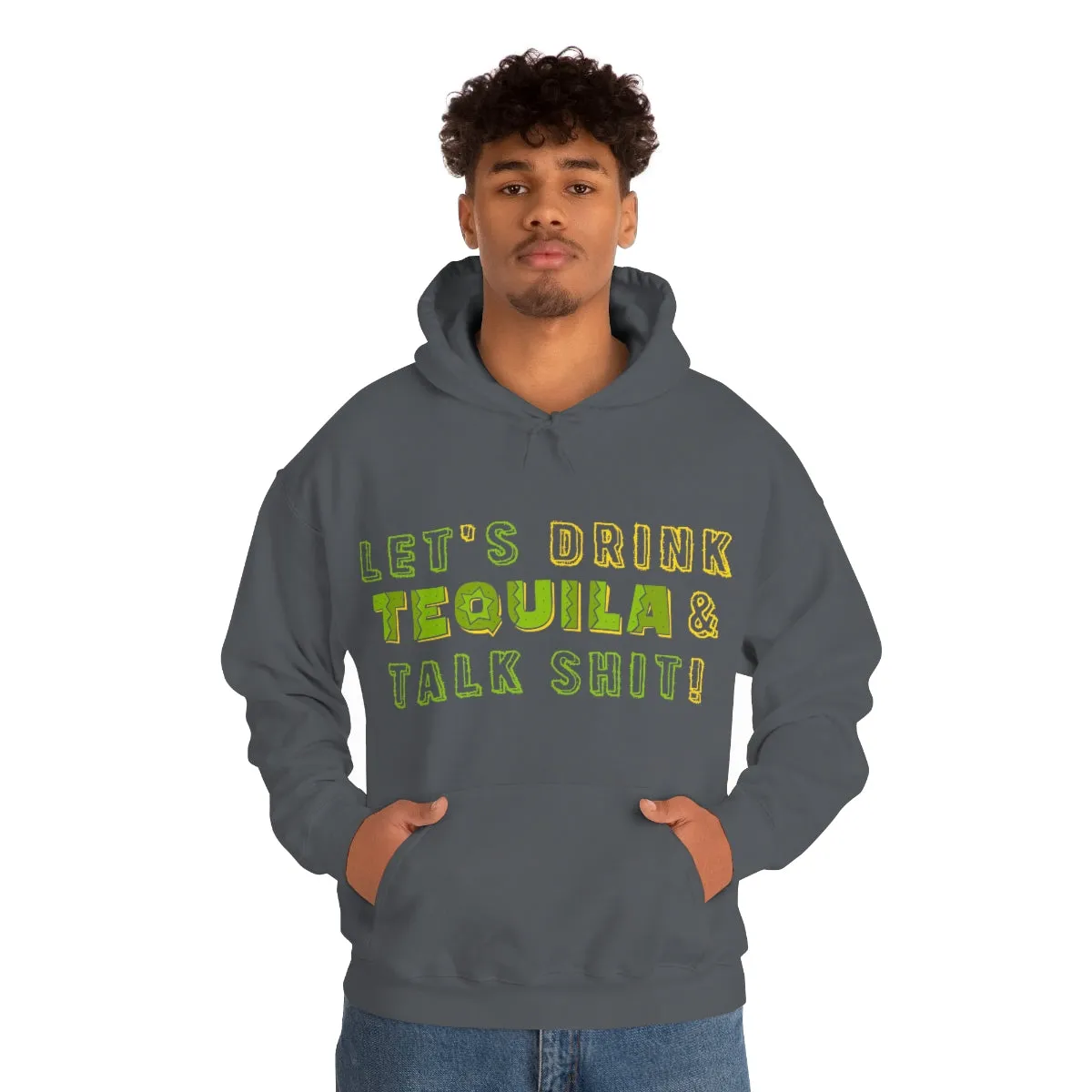 Let's Drink Tequila & Talk Shit Unisex Drinking Hoodie