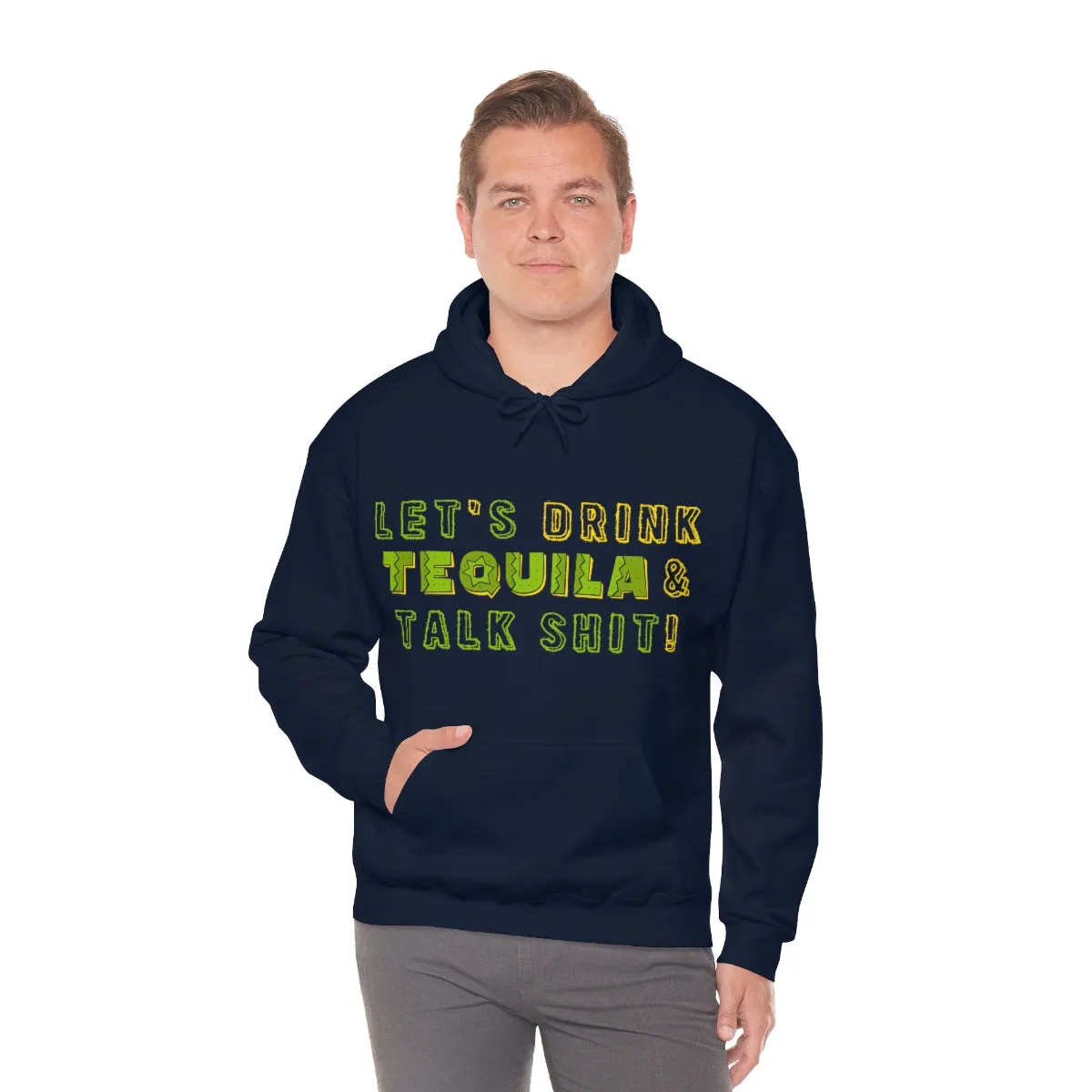 Let's Drink Tequila & Talk Shit Unisex Drinking Hoodie
