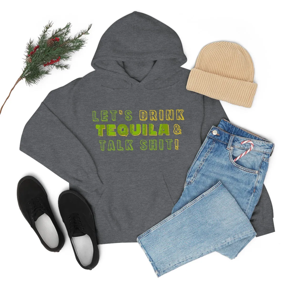 Let's Drink Tequila & Talk Shit Unisex Drinking Hoodie
