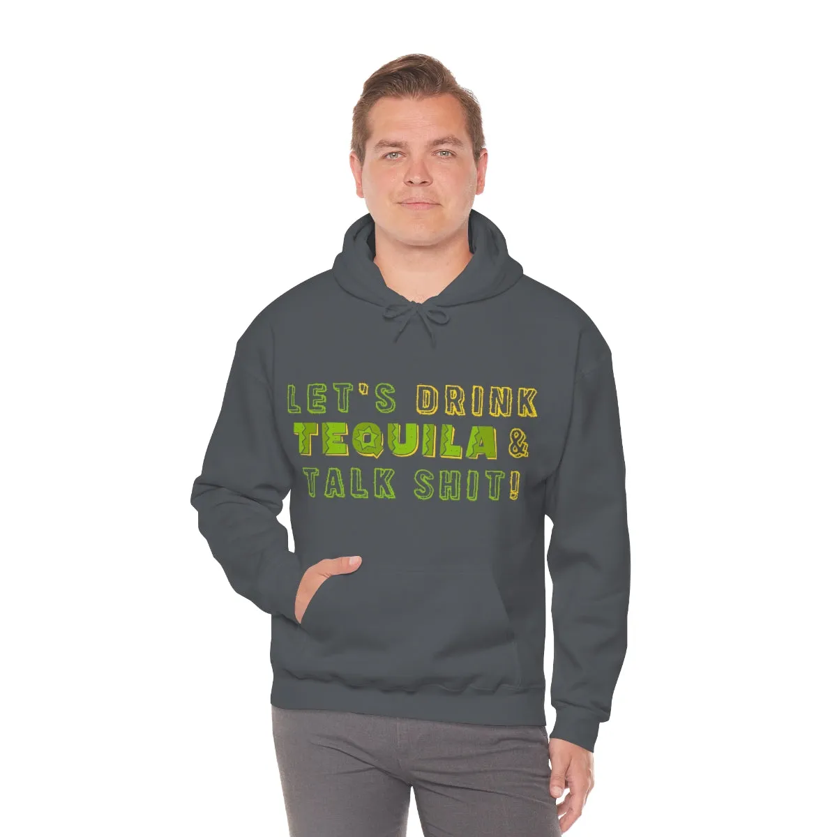 Let's Drink Tequila & Talk Shit Unisex Drinking Hoodie
