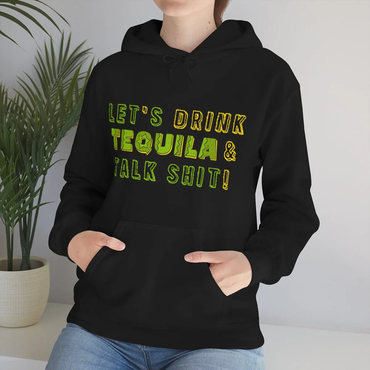 Let's Drink Tequila & Talk Shit Unisex Drinking Hoodie