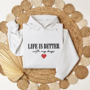 Life is Better With My Boys Hoodie Crewneck, Mom of Boys Sweatshirt