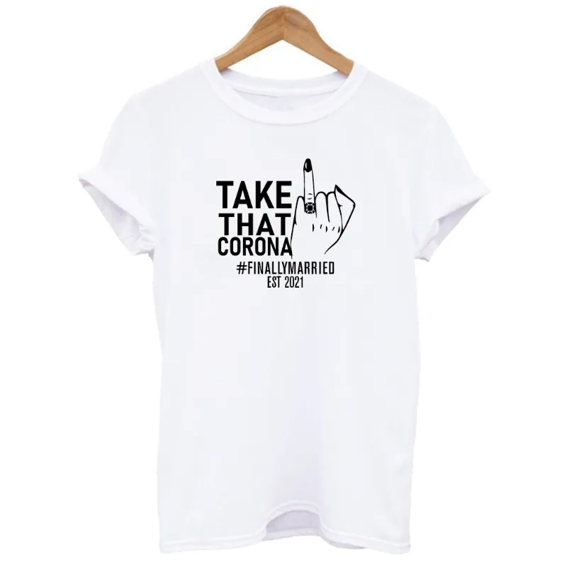 Matching Take That Corona Finally Married EST 2021 Couple T-shirts