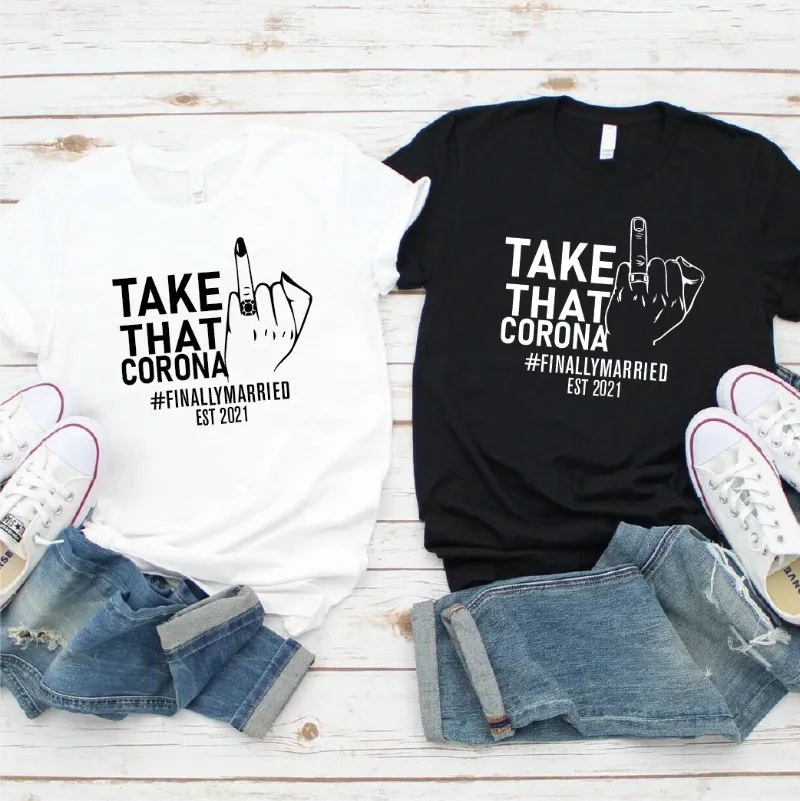 Matching Take That Corona Finally Married EST 2021 Couple T-shirts