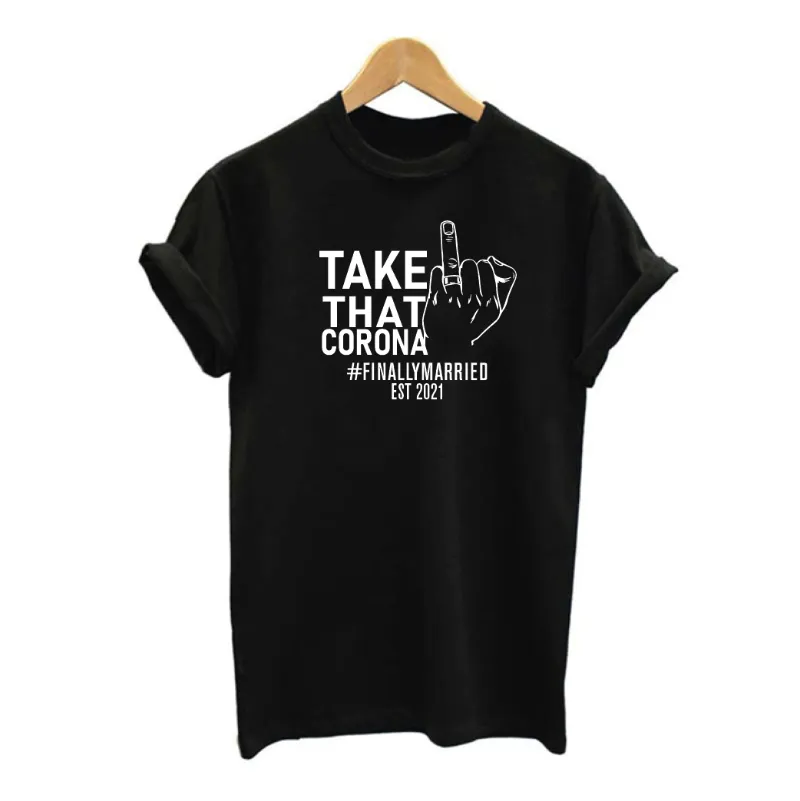 Matching Take That Corona Finally Married EST 2021 Couple T-shirts