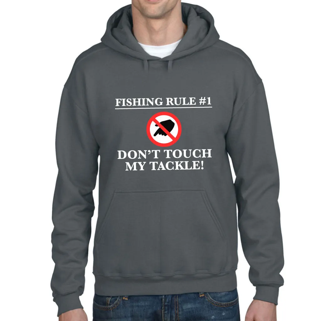 Men's Don't Touch My Tackle Fishing Hoodie