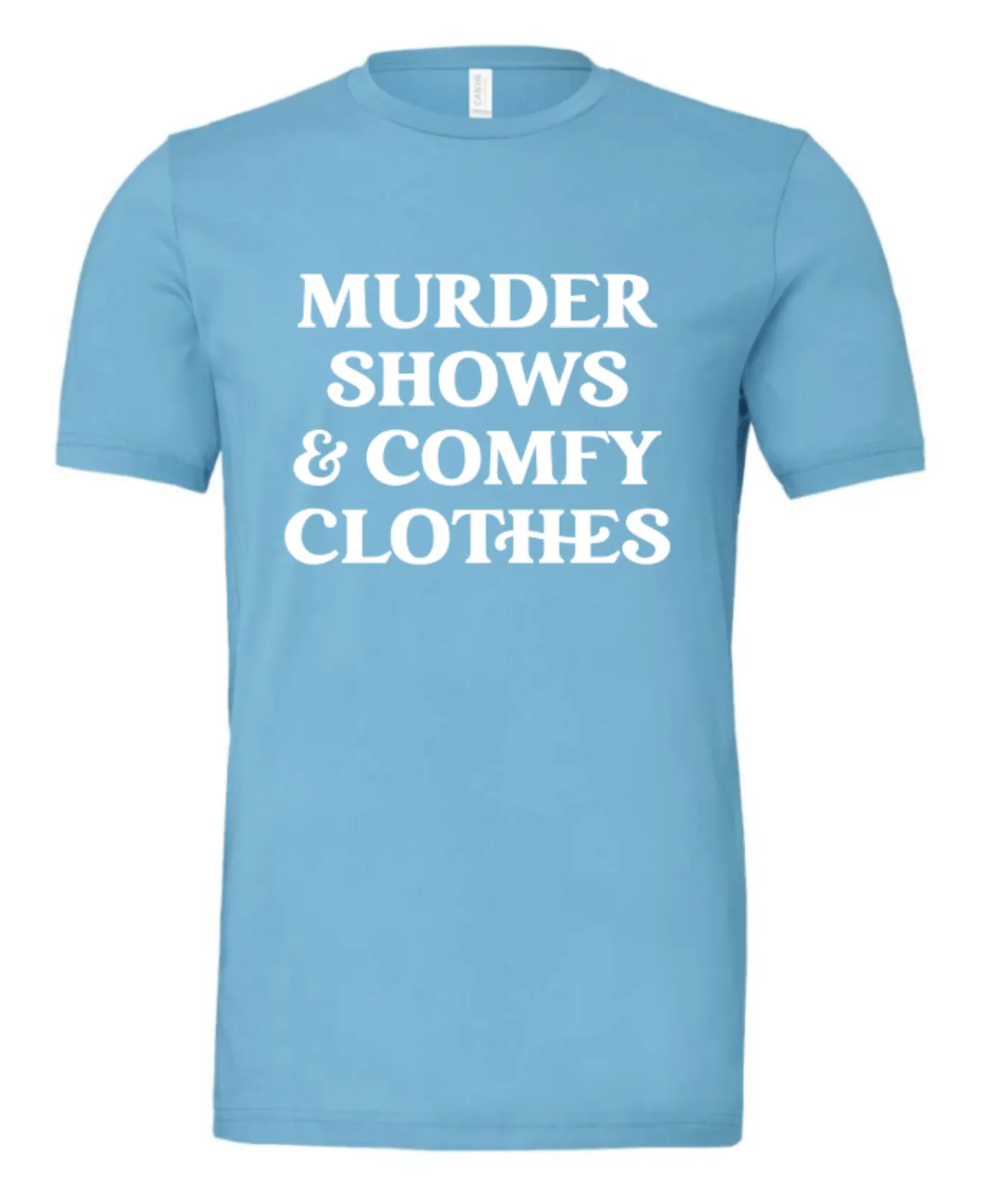 MURDER SHOWS & COMFY CLOTHES