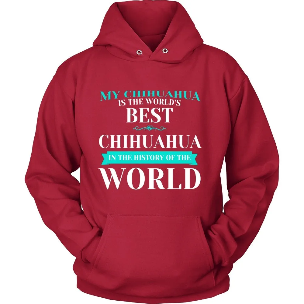 My Chihuahua is the Best in the Whole World!