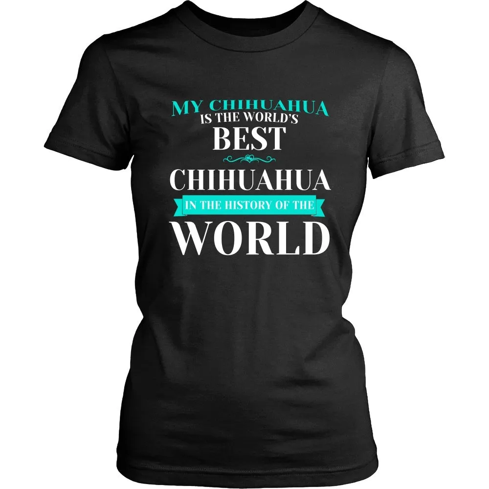 My Chihuahua is the Best in the Whole World!