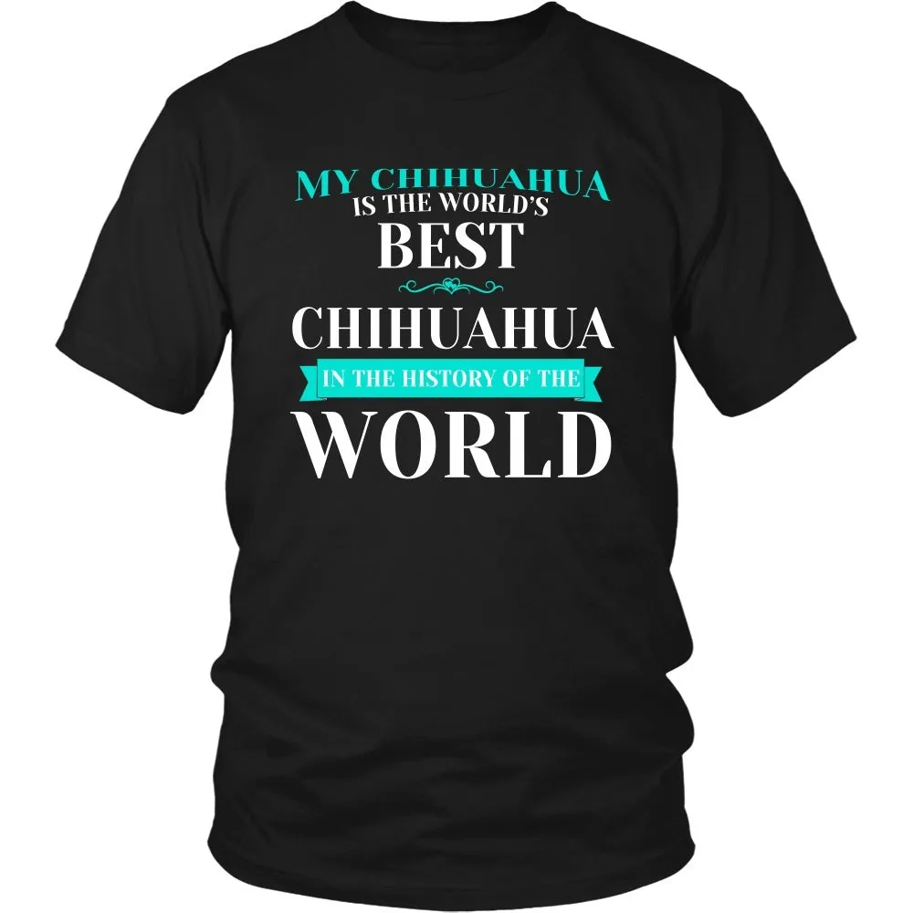 My Chihuahua is the Best in the Whole World!