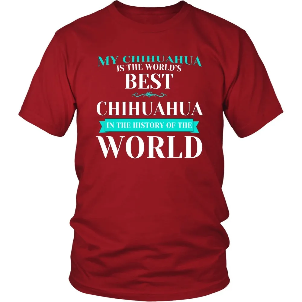 My Chihuahua is the Best in the Whole World!