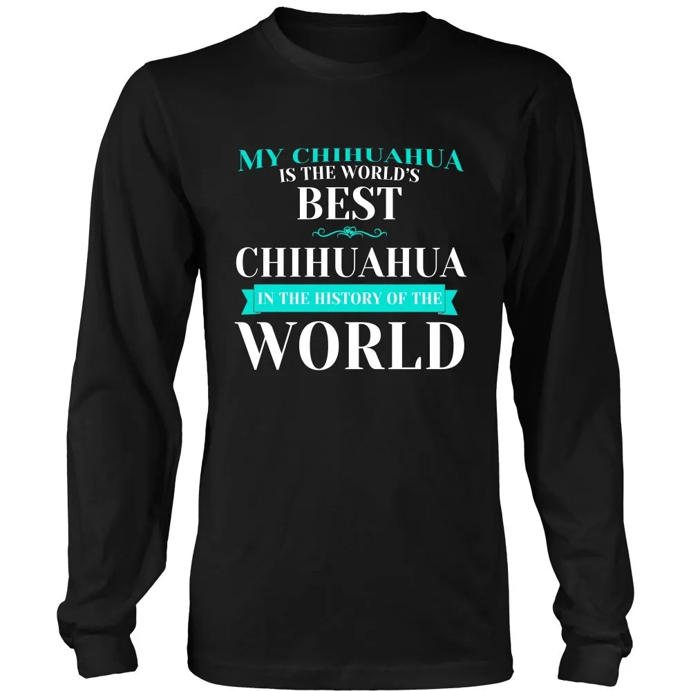 My Chihuahua is the Best in the Whole World!