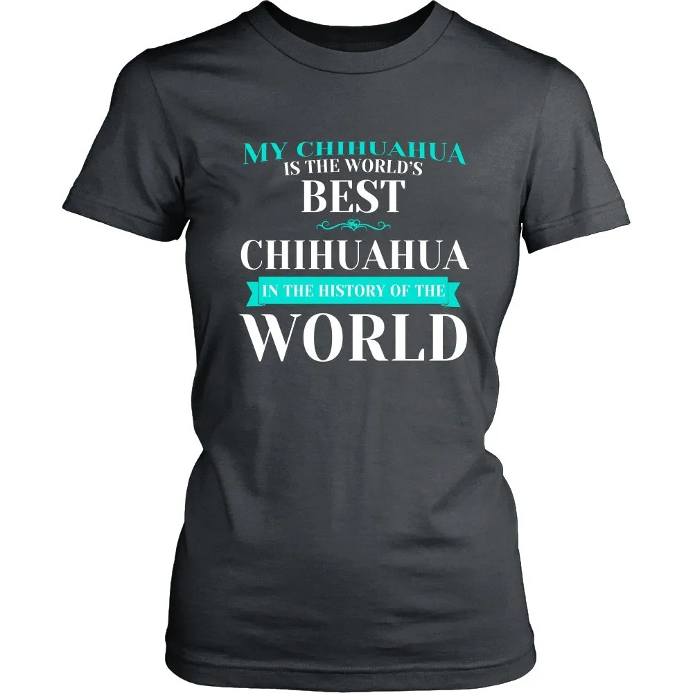 My Chihuahua is the Best in the Whole World!