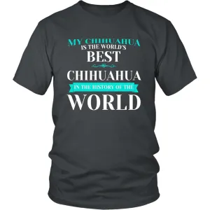 My Chihuahua is the Best in the Whole World!
