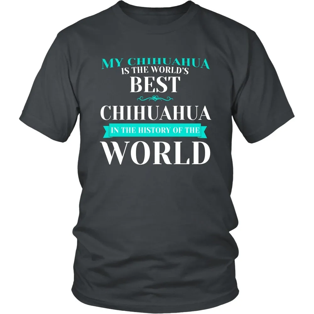 My Chihuahua is the Best in the Whole World!