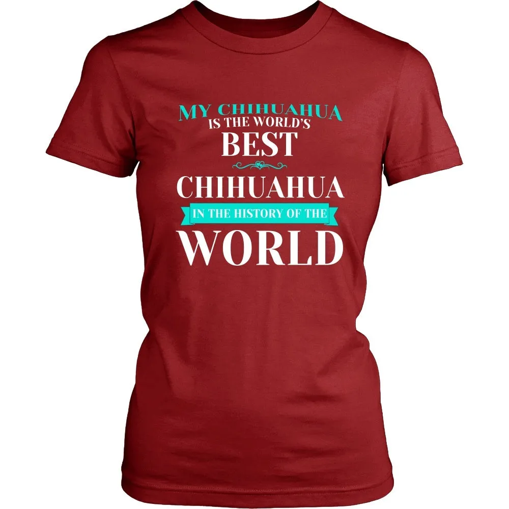 My Chihuahua is the Best in the Whole World!
