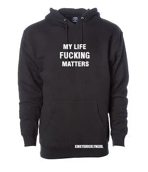 MY LIFE FUCKING MATTERS